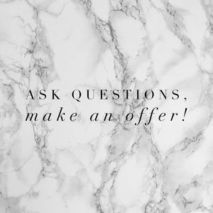 Ask questions, make an offer!